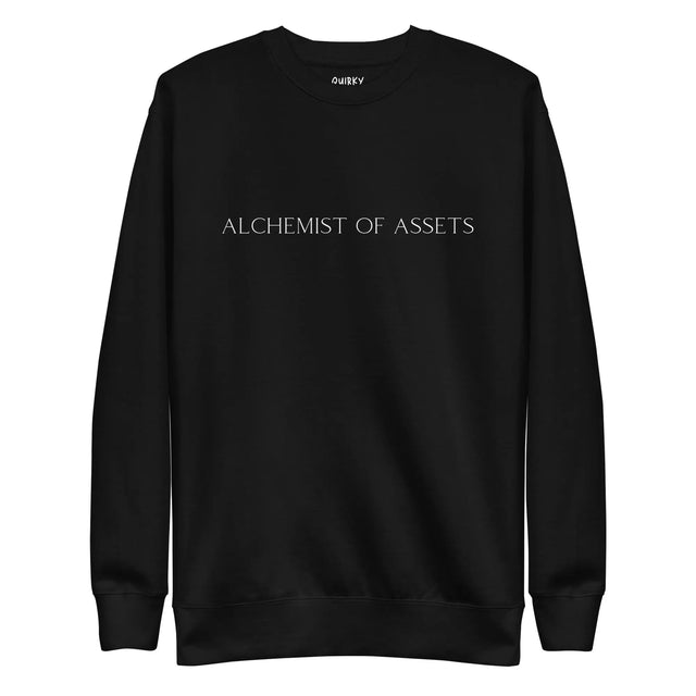 Alchemist Of Assets Sweatshirt - Quirky Consultant