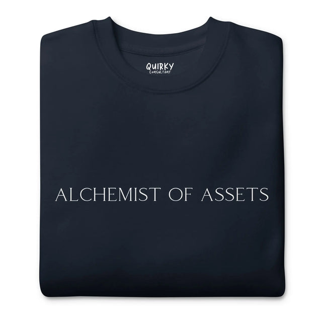 Alchemist Of Assets Sweatshirt - Quirky Consultant