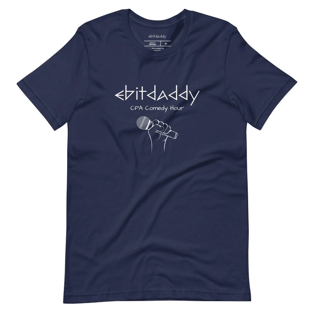 EBITDADDY CPA Comedy Hour T-Shirt - Quirky Consultant