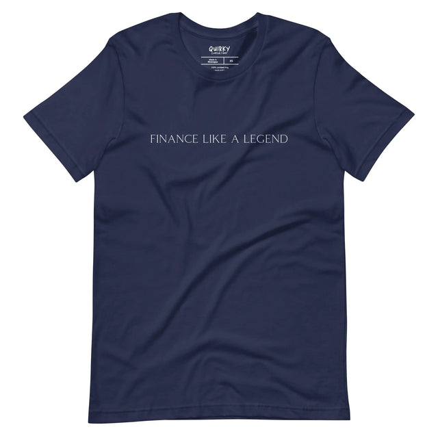 Finance Like A Legend™ T-Shirt - Quirky Consultant