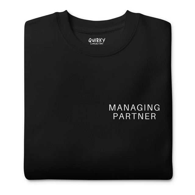 Managing Partner Sweatshirt - Quirky Consultant