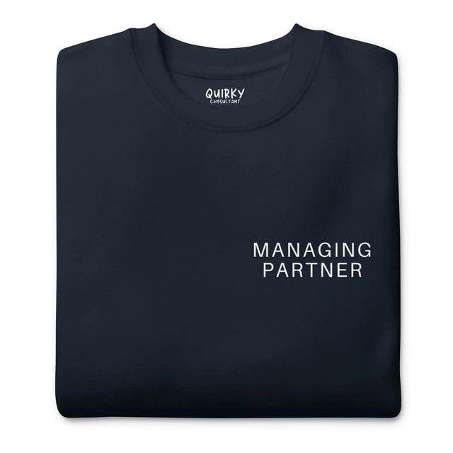 Managing Partner Sweatshirt - Quirky Consultant