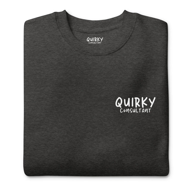 Quirky Consultant Signature Sweatshirt - Quirky Consultant