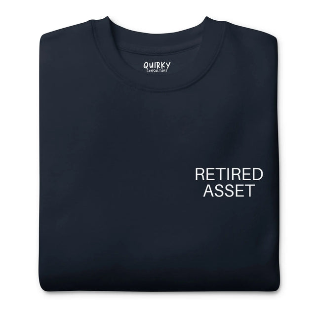 Retired Asset Sweatshirt - Quirky Consultant