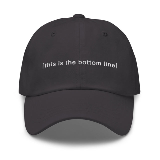This Is The Bottom Line Hat